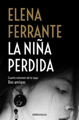 La nina perdida / The Story of the Lost Child Vol. 4 - Ferrante, Elena,  Goldstein, Ann (TRN)