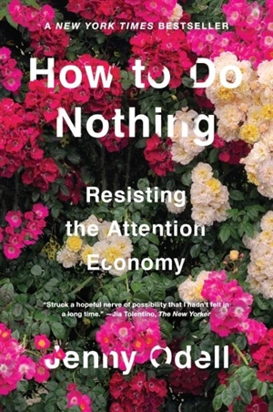 How to Do Nothing - Jenny Odell
