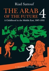 The Arab of the Future 4 - Riad Sattouf