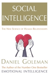 Social Intelligence : The New Science of Human Relatioships - Daniel Goleman
