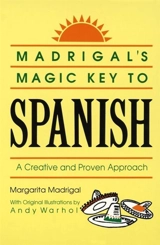 Madrigal's Magic Key to Spanish : A Creative and Proven Approach - Madrigal, Margarita