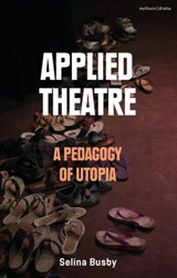 Applied Theatre - Busby, Selina