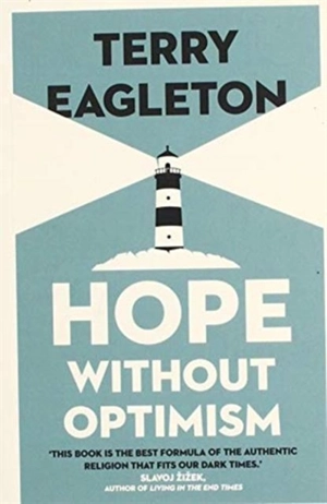 Hope Without Optimism - Terry Eagleton
