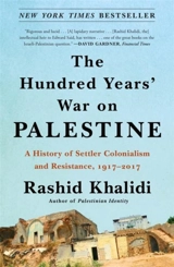 The Hundred Years' War on Palestine - Khalidi, Rashid I
