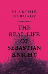 The Real Life of Sebastian Knight - Nabokov, Vladimir