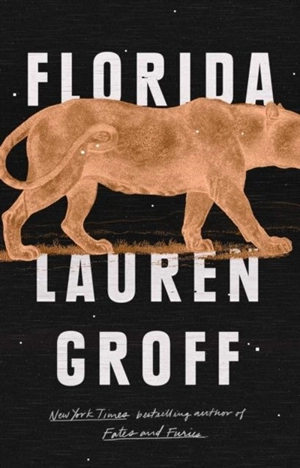 Florida : Stories - Lauren Groff