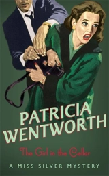 The Girl in the Cellar - Patricia Wentworth