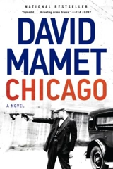 Chicago : A Novel - Mamet, David