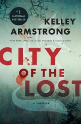 City of the Lost : A Rockton Thriller (City of the Lost 1) - Kelley Armstrong