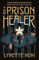 The Prison Healer Vol. 1 - Lynette Noni