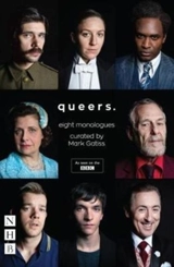 Queers : Eight Monologues - Mark Gatiss