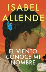 El viento conoce mi nombre / The Wind Knows My Name - Isabel Allende