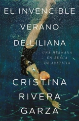 El invencible verano de Liliana / Liliana's Invincible Summer - Rivera Garza, Cristina