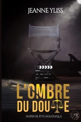 L'ombre du doute : Suspense psychologique - Jeanne Yliss