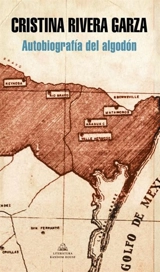 Autobiografia del algodon - Rivera Garza, Cristina