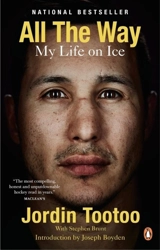 All the Way : My Life on Ice - Tootoo, Jordin