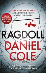 Ragdoll : One Body. Six Victims. A Detective Coming Apart at the Seams... - Daniel Colé