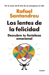Los lentes de la felicidad / The Lenses of Happinessillustrates - Rafael Santandreu