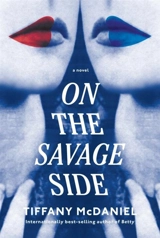 On the Savage Side - Tiffany McDaniel