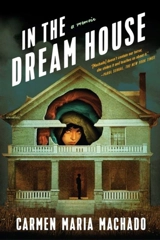 In the Dream House - Carmen Maria Machado