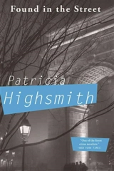 Found in the Street - Patricia Highsmith