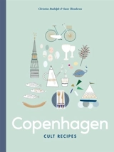 Copenhagen Cult Recipes - Christine Rudolph