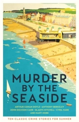Murder by the Seaside : Classic Crime Stories for Summer - Gayford, Cecily