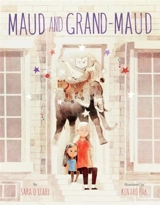 Maud and Grand-Maud - Sara O'Leary