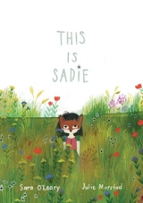 This is Sadie - Julie Morstad