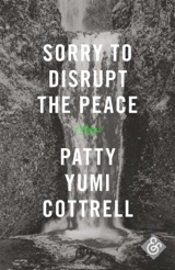 Sorry to Disrupt the Peace - Cottrell, Patty Yumi
