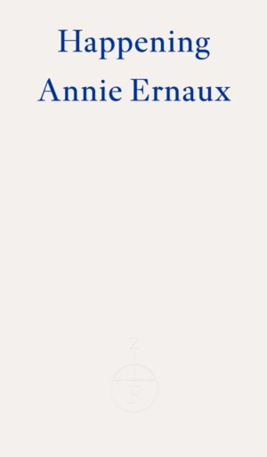 Happening - Annie Ernaux