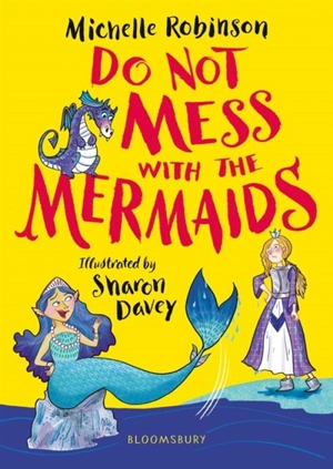 Do Not Mess With the Mermaids - Michelle Robinson