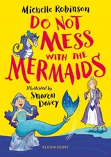 Do Not Mess With the Mermaids - Michelle Robinson