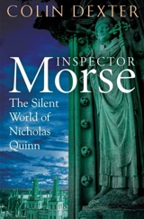 The Silent World of Nicholas Quinn Vol. 3 - Colin Dexter