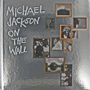 Michael Jackson : On the Wall - Nicholas Cullinan