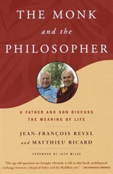 The Monk and the Philosopher : A Father and Son Discuss the Meaning of Life - Jean-François Revel