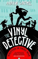 The Vinyl Detective : Written in Dead Wax Vol. 1 - Cartmel, Andrew