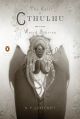 The Call of Cthulhu and Other Weird Stories - Lovecraft, H.P.
