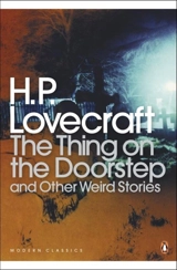 The Thing On The Doorstep And Other Weird Stories - Lovecraft, H.P.