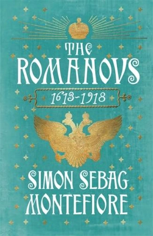 The Romanovs (1613-1918) - Simon Sebag-Montefiore