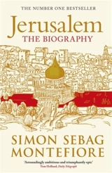 Jerusalem. The Biography - Simon Sebag-Montefiore