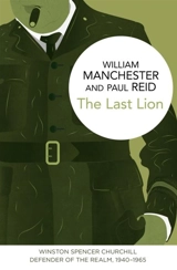 The Last Lion : Winston Spencer Churchill - William Manchester
