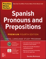 Practice Makes Perfect Spanish Pronouns and Prepositions - Richmond, Dorothy