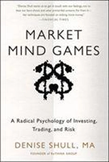 Market Mind Games - Shull, Denise