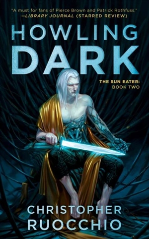 Howling Dark : Sun Eater Vol. 2 - Christopher Ruocchio