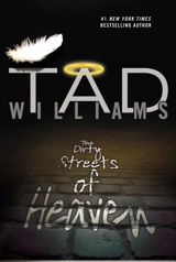The Dirty Streets of Heaven - Tad Williams