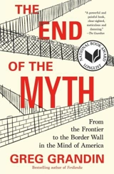 The End of the Myth - Greg Grandin