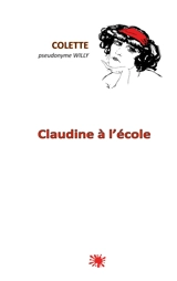 Claudine à l'école - Colette