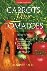 Carrots Love Tomatoes - Louise Riotte