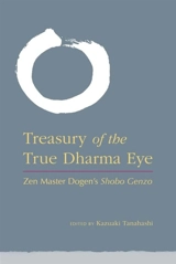 Treasury of the True Dharma Eye - Kazuaki Tanahashi